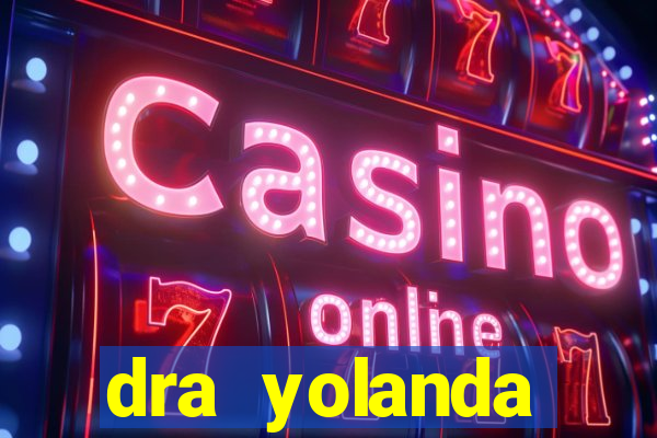 dra yolanda fernandes malta bettin